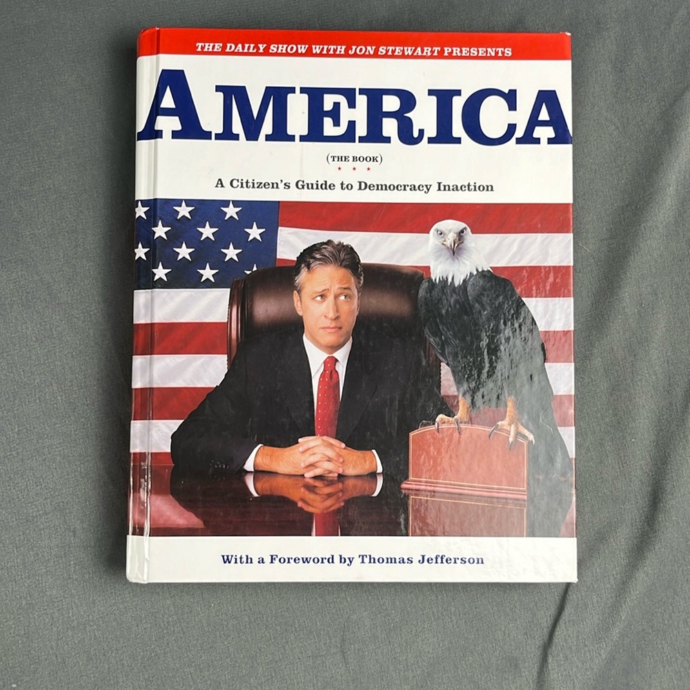 America (The Book): A Citizen's Guide to Democracy Inaction - Hardcover